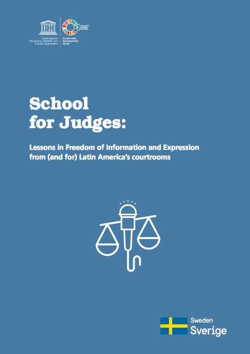 UNESCO Report, “Schools for Judges: Lessons in Freedom of Information and Expression from (and for) Latin America’s courtrooms"