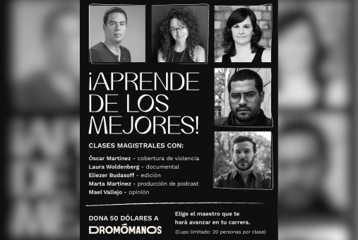 Poster announcing a series of master classes by Latin American journalists, organized by Mexican journalism organization Dromómanos.