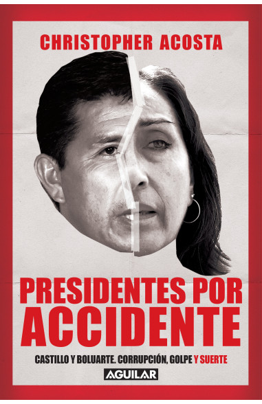 Cover of book "Presidentes por accidente", with the shared faces of Pedro Castillo and Dina Boluarte, the former and the current president of Peru