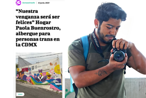 Screenshot of a feature story on a shelter for trans people in Mexico City, next to a photo of his author, Mexican journalism student José Carrasco.