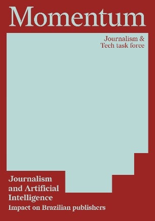 Cover of the report Journalisms and Artificial Intelligence – Impact on Brazilian publishers by Momentum – Journalism & Tech Task Force. The design features a red background with white and light blue text, including the title and organization’s name.