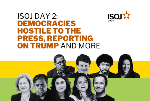 ISOJ Day 2: Democracies hostile to the press, reporting on Trump and more