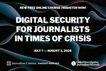 Digital Security for Journalists in Times of Crisis
