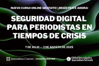 Seguridad Digital para Periodistas en Tiempos de Crisis