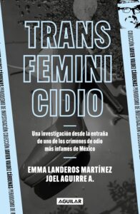 Cover of the book "Transfeminicidio", by Mexican journalists Emma Landeros and Joel Aguirre. (Photo: Courtesy)
